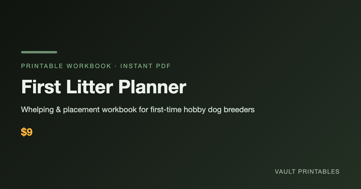First Litter Planner: Hobby Breeder Whelping & Placement Workbook